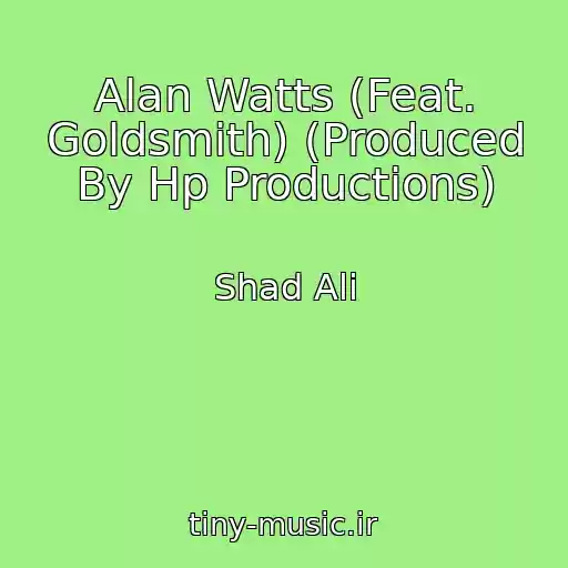 کاور آهنگ Alan Watts (Feat. Goldsmith) (Produced By Hp Productions) از Shad Ali