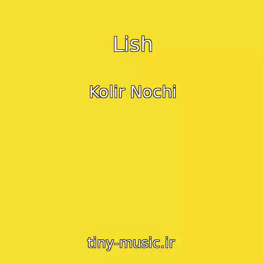 کاور آهنگ Lish از Kolіr Nochі