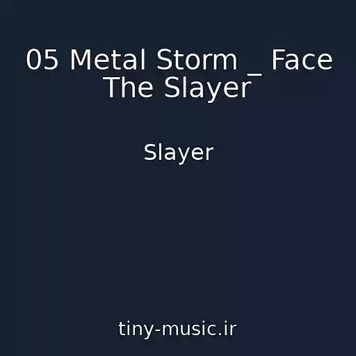 کاور آهنگ 05 Metal Storm _ Face The Slayer از Slayer