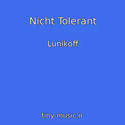 کاور آهنگ Nicht Tolerant از Lunikoff