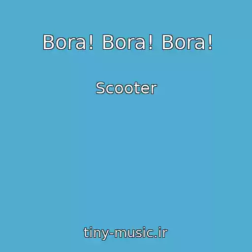 کاور آهنگ Bora! Bora! Bora! از Scooter