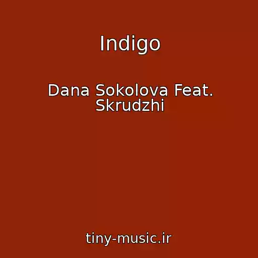 کاور آهنگ Indigo از Dana Sokolova Feat. Skrudzhi