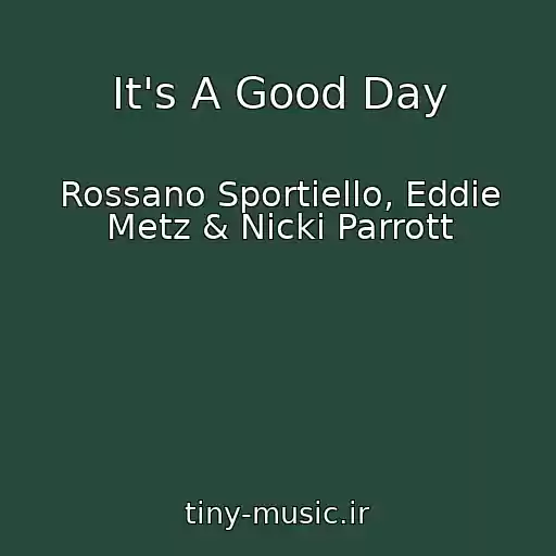 کاور آهنگ It's A Good Day از Rossano Sportiello, Eddie Metz & Nicki Parrott