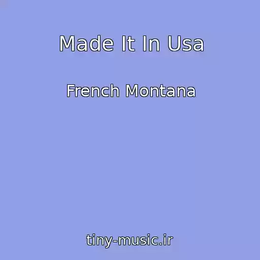 کاور آهنگ Made It In Usa از French Montana