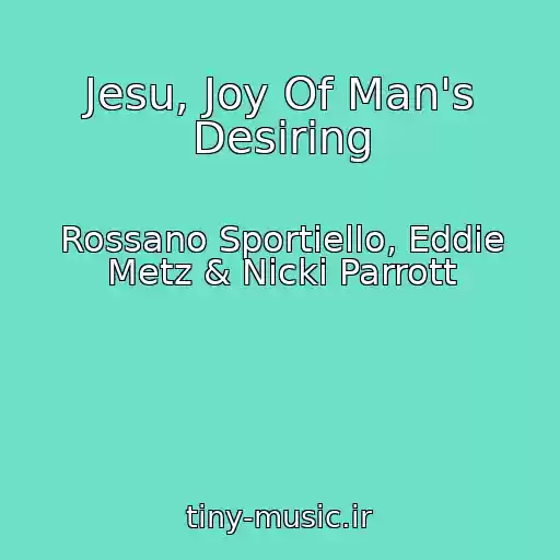 کاور آهنگ Jesu, Joy Of Man's Desiring از Rossano Sportiello, Eddie Metz & Nicki Parrott