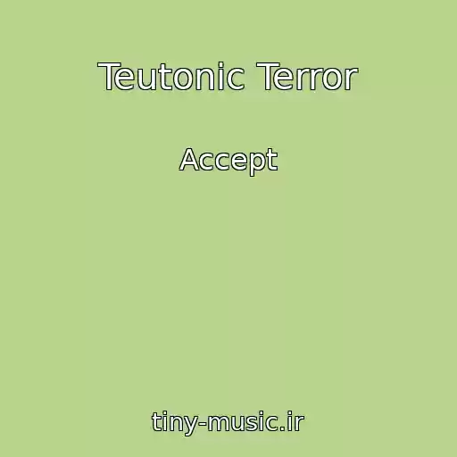 کاور آهنگ Teutonic Terror از Accept
