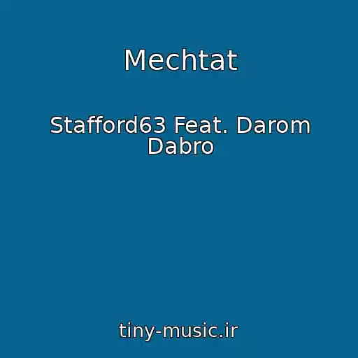 کاور آهنگ Mechtat از Stafford63 Feat. Darom Dabro