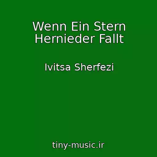 کاور آهنگ Wenn Ein Stern Hernieder Fallt از Ivitsa Sherfezi
