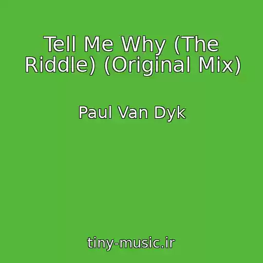 کاور آهنگ Tell Me Why (The Riddle) (Original Mix) از Paul Van Dyk