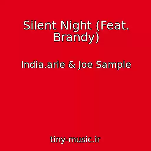 کاور آهنگ Silent Night (Feat. Brandy) از India.arie & Joe Sample