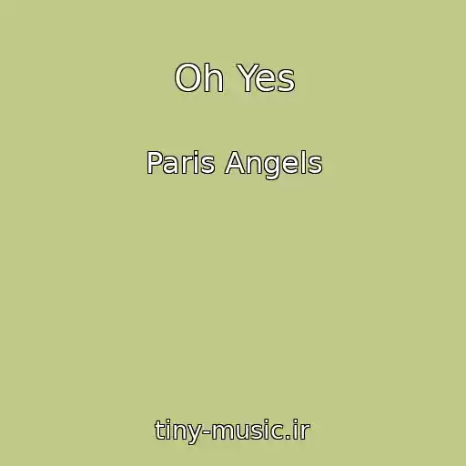 کاور آهنگ Oh Yes از Paris Angels
