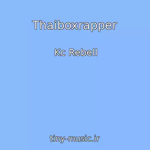 کاور آهنگ Thaiboxrapper از Kc Rebell