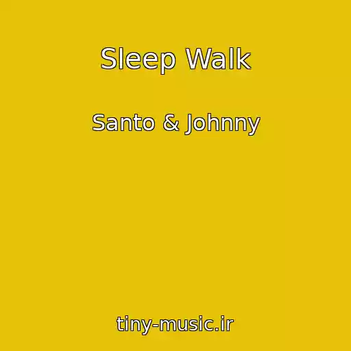 کاور آهنگ Sleep Walk از Santo & Johnny