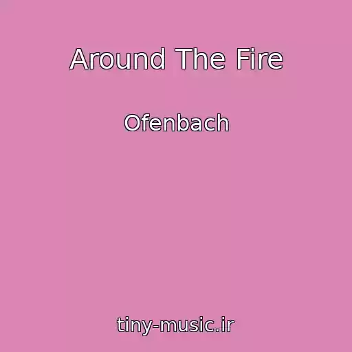 کاور آهنگ Around The Fire از Ofenbach