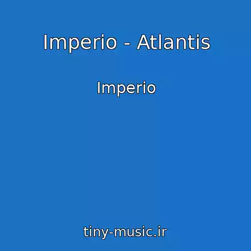 کاور آهنگ Imperio - Atlantis از Imperio