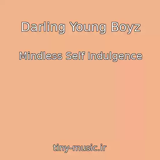 کاور آهنگ Darling Young Boyz از Mindless Self Indulgence