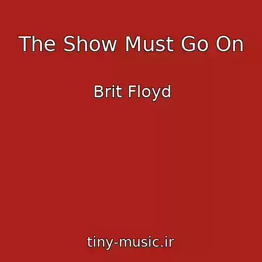 کاور آهنگ The Show Must Go On از Brit Floyd