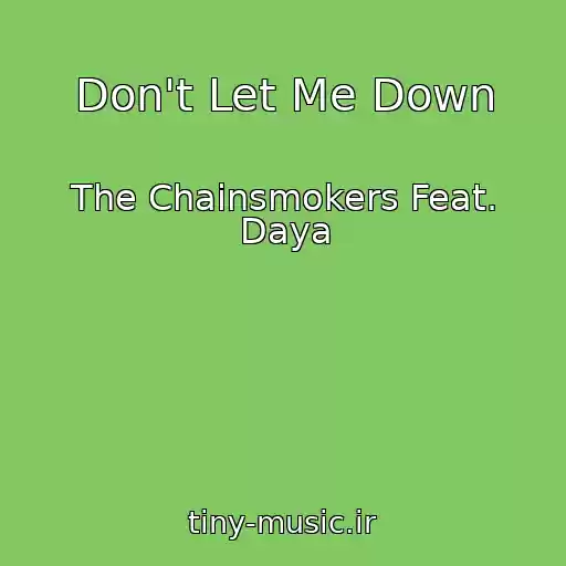 کاور آهنگ Don't Let Me Down از The Chainsmokers Feat. Daya