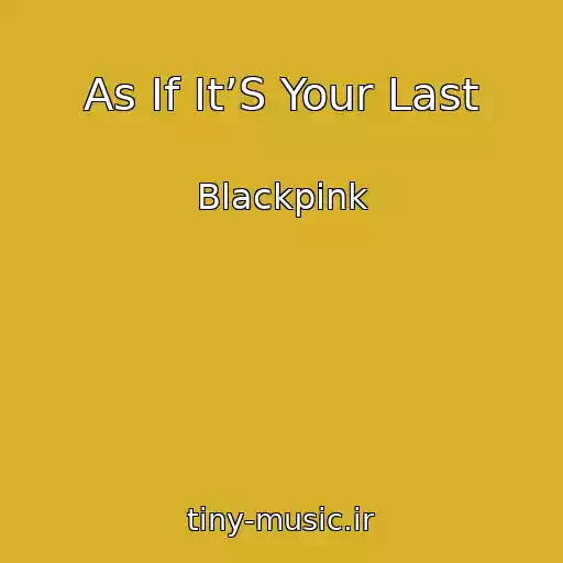 کاور آهنگ As If It’S Your Last از Blackpink