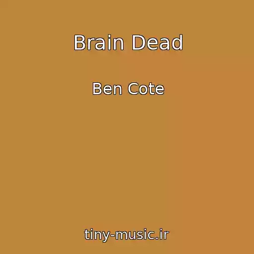 کاور آهنگ Brain Dead از Ben Cote