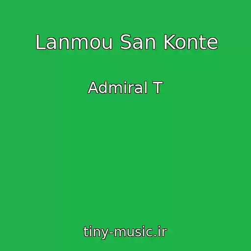 کاور آهنگ Lanmou San Konte از Admiral T