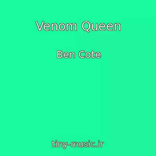 کاور آهنگ Venom Queen از Ben Cote