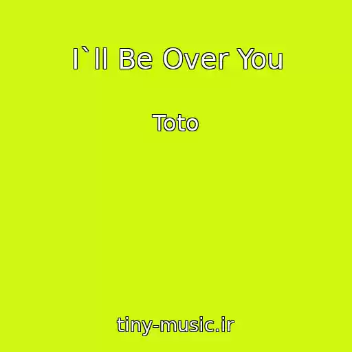 کاور آهنگ I`ll Be Over You از Toto