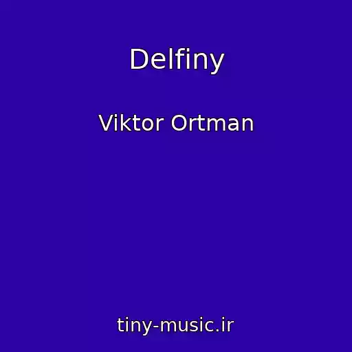 کاور آهنگ Delfiny از Viktor Ortman