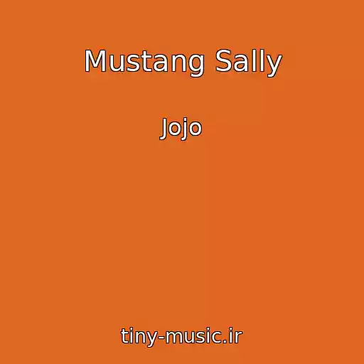 کاور آهنگ Mustang Sally از Jojo