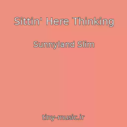 کاور آهنگ Sittin' Here Thinking از Sunnyland Slim