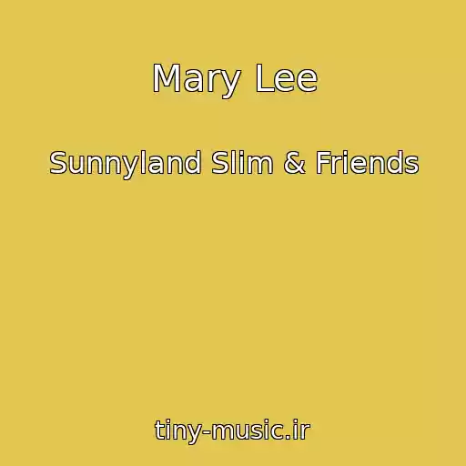 کاور آهنگ Mary Lee از Sunnyland Slim & Friends
