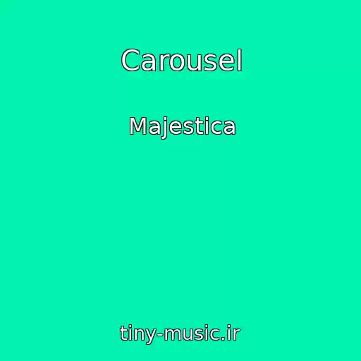 کاور آهنگ Carousel از Majestica