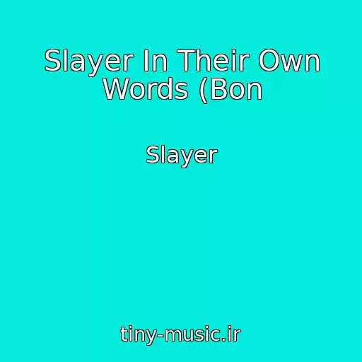 کاور آهنگ Slayer In Their Own Words (Bon از Slayer