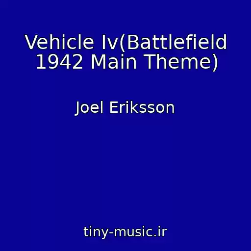 کاور آهنگ Vehicle Iv(Battlefield 1942 Main Theme) از Joel Eriksson