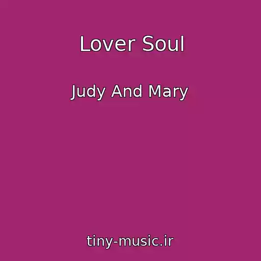 کاور آهنگ Lover Soul از Judy And Mary