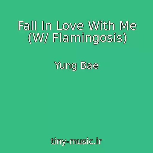 کاور آهنگ Fall In Love With Me (W/ Flamingosis) از Yung Bae
