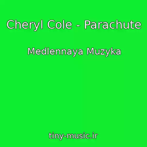 کاور آهنگ Cheryl Cole - Parachute از Medlennaya Muzyka