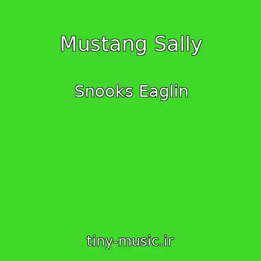 کاور آهنگ Mustang Sally از Snooks Eaglin