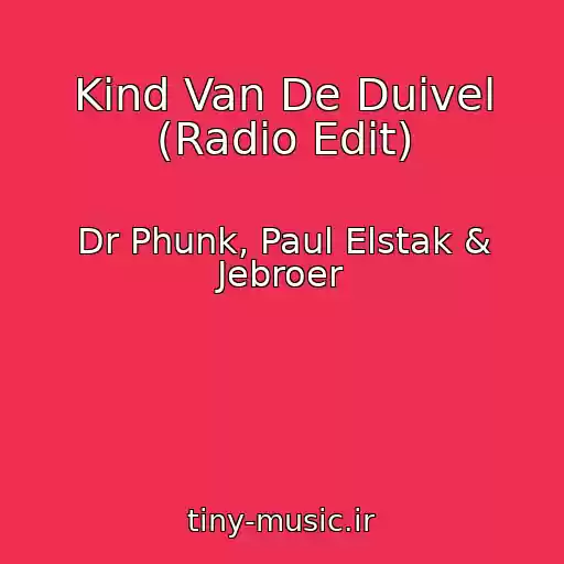کاور آهنگ Kind Van De Duivel (Radio Edit) از Dr Phunk, Paul Elstak & Jebroer