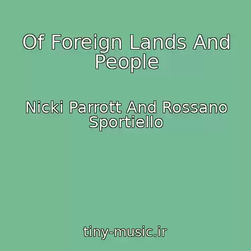 کاور آهنگ Of Foreign Lands And People از Nicki Parrott And Rossano Sportiello