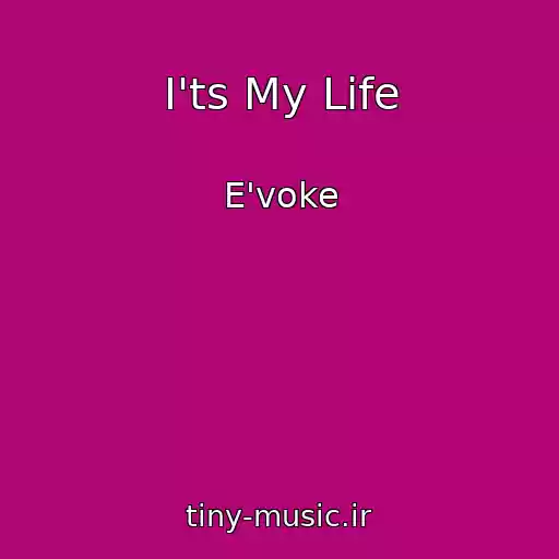 کاور آهنگ I'ts My Life از E'voke