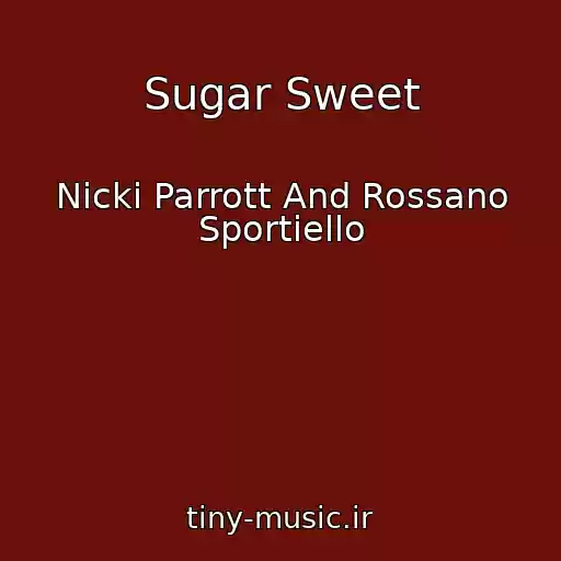 کاور آهنگ Sugar Sweet از Nicki Parrott And Rossano Sportiello