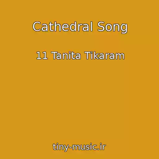 کاور آهنگ Cathedral Song از 11 Tanita Tikaram