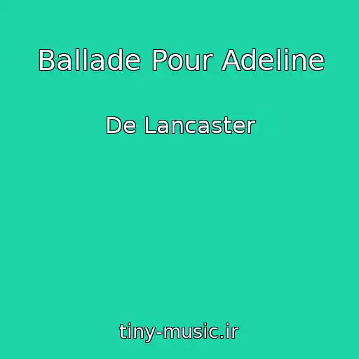 کاور آهنگ Ballade Pour Adeline از De Lancaster