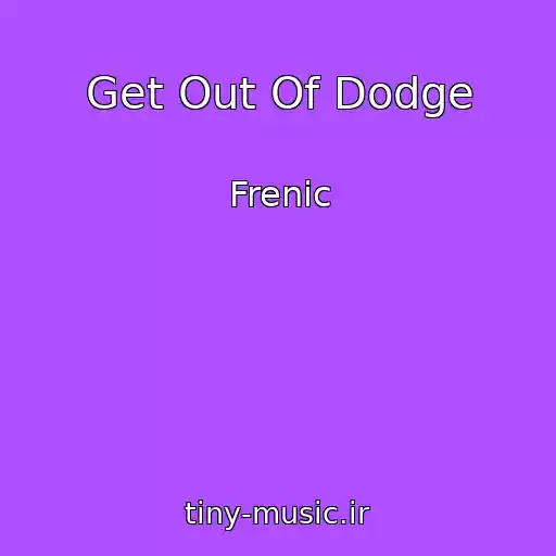 کاور آهنگ Get Out Of Dodge از Frenic