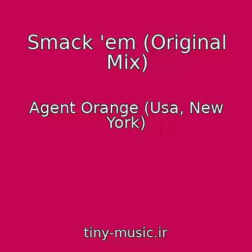 کاور آهنگ Smack 'em (Original Mix) از Agent Orange (Usa, New York)