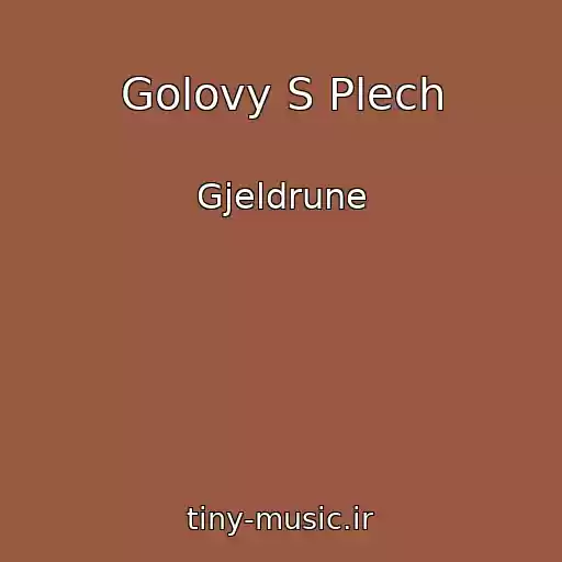 کاور آهنگ Golovy S Plech از Gjeldrune