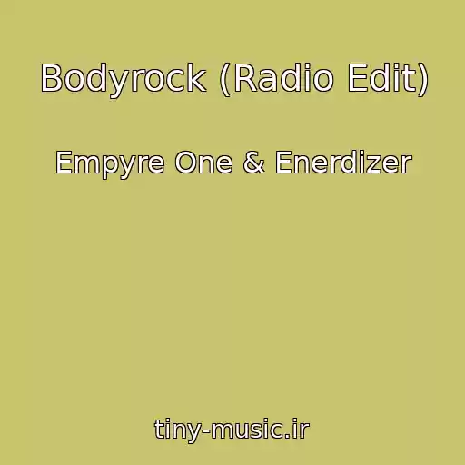 کاور آهنگ Bodyrock (Radio Edit) از Empyre One & Enerdizer