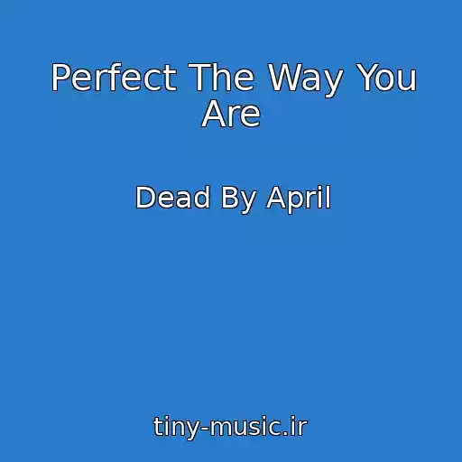 کاور آهنگ Perfect The Way You Are از Dead By April