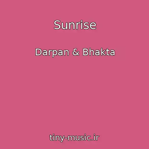 کاور آهنگ Sunrise از Darpan & Bhakta